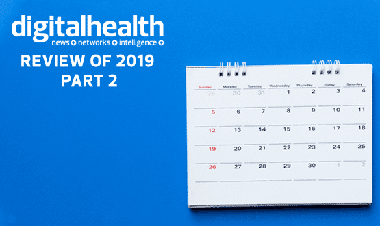 Digital Health’s Review of 2019 Part Two: July to December