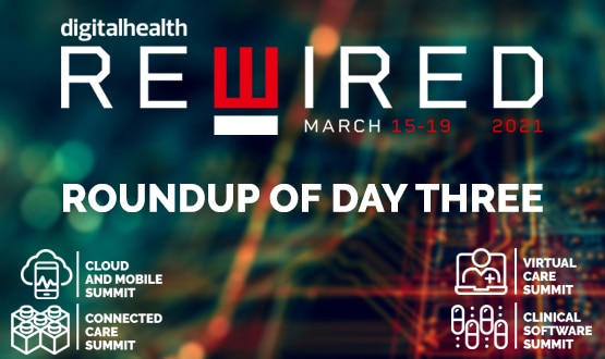 Digital Health Rewired 2021: Roundup of day three