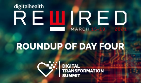Digital Health Rewired 2021: Roundup of day four