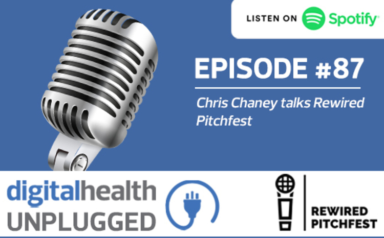 Digital Health Unplugged: Chris Chaney talks Rewired Pitchfest