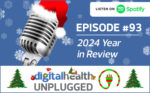 Digital Health Unplugged: 2024 Year in Review